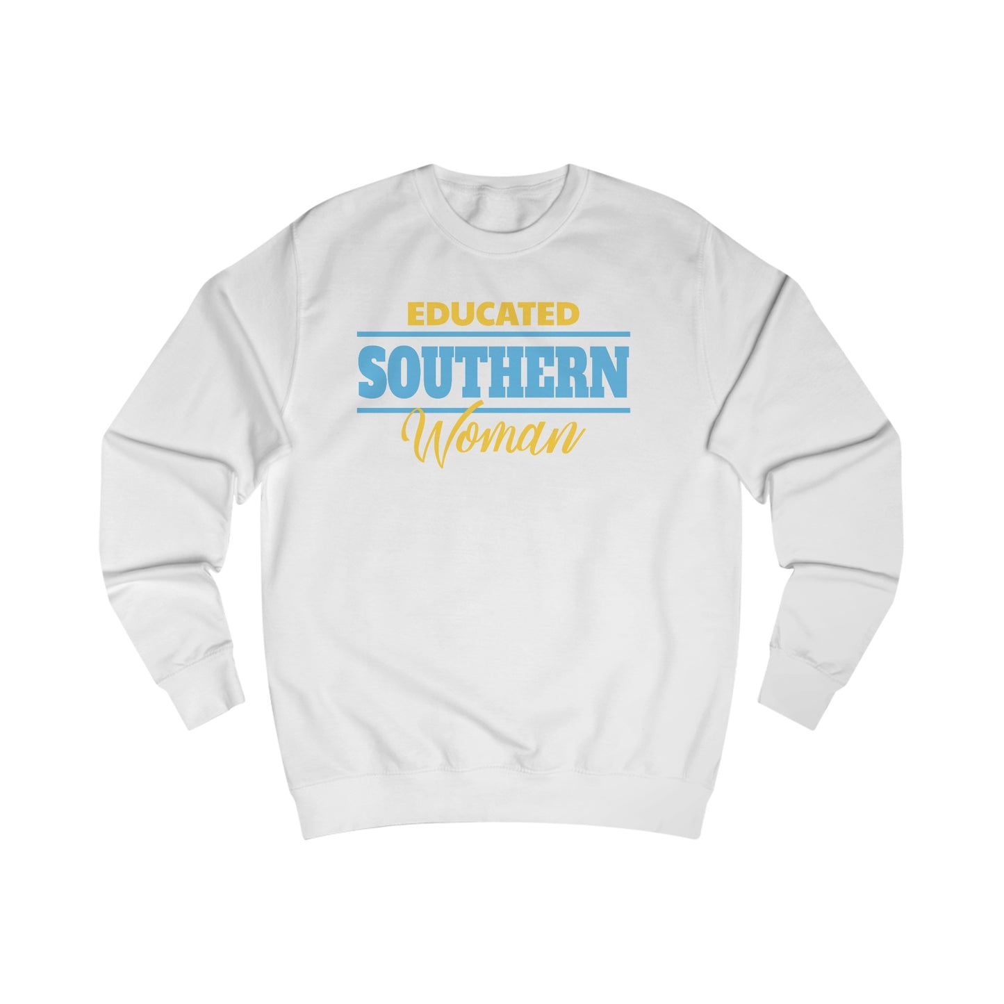 Educated Southern Woman Sweatshirt