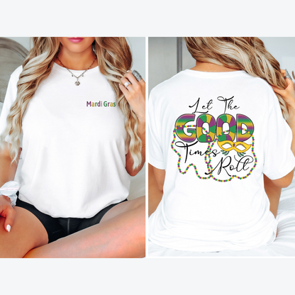 Let The Good Times Roll Mardi Gras Tee