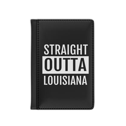 Straight Outta Louisiana Passport Cover - Black