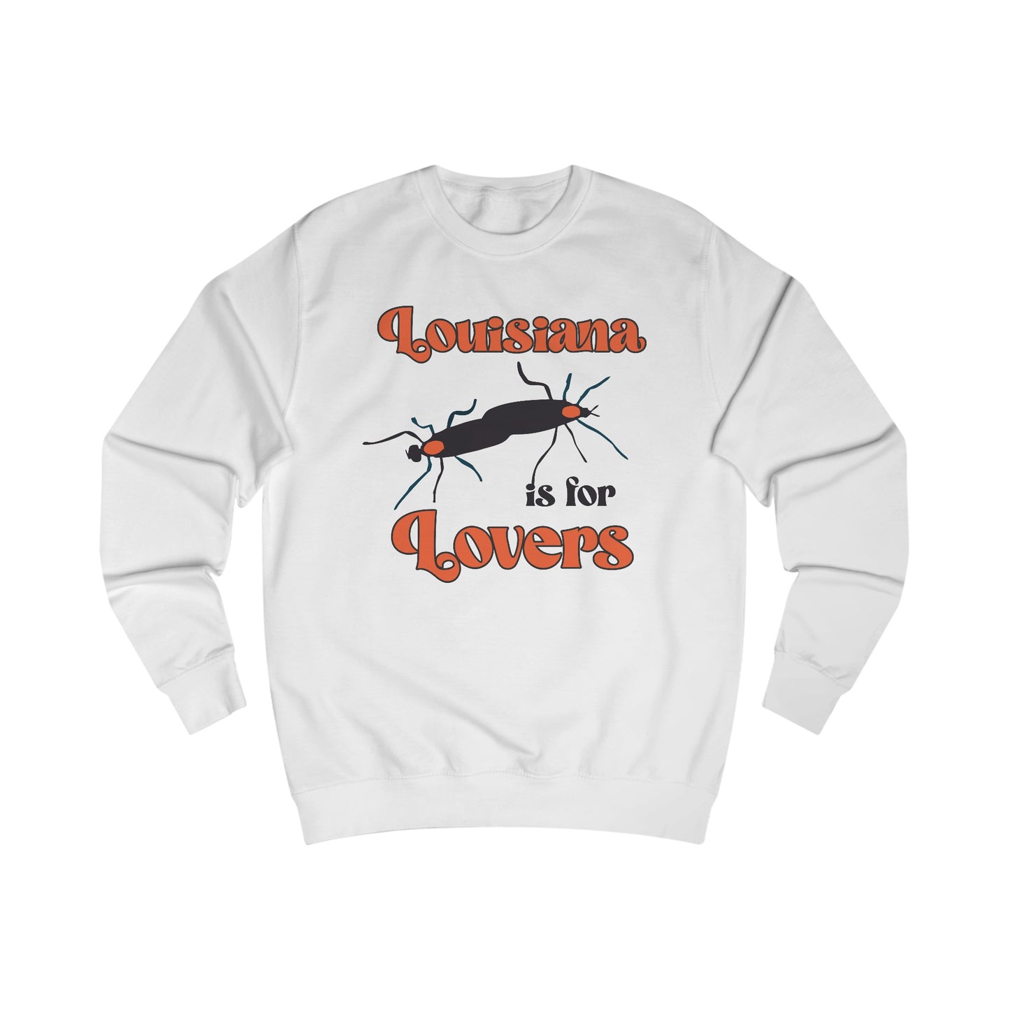 Louisiana Is For Lovers Sweatshirt