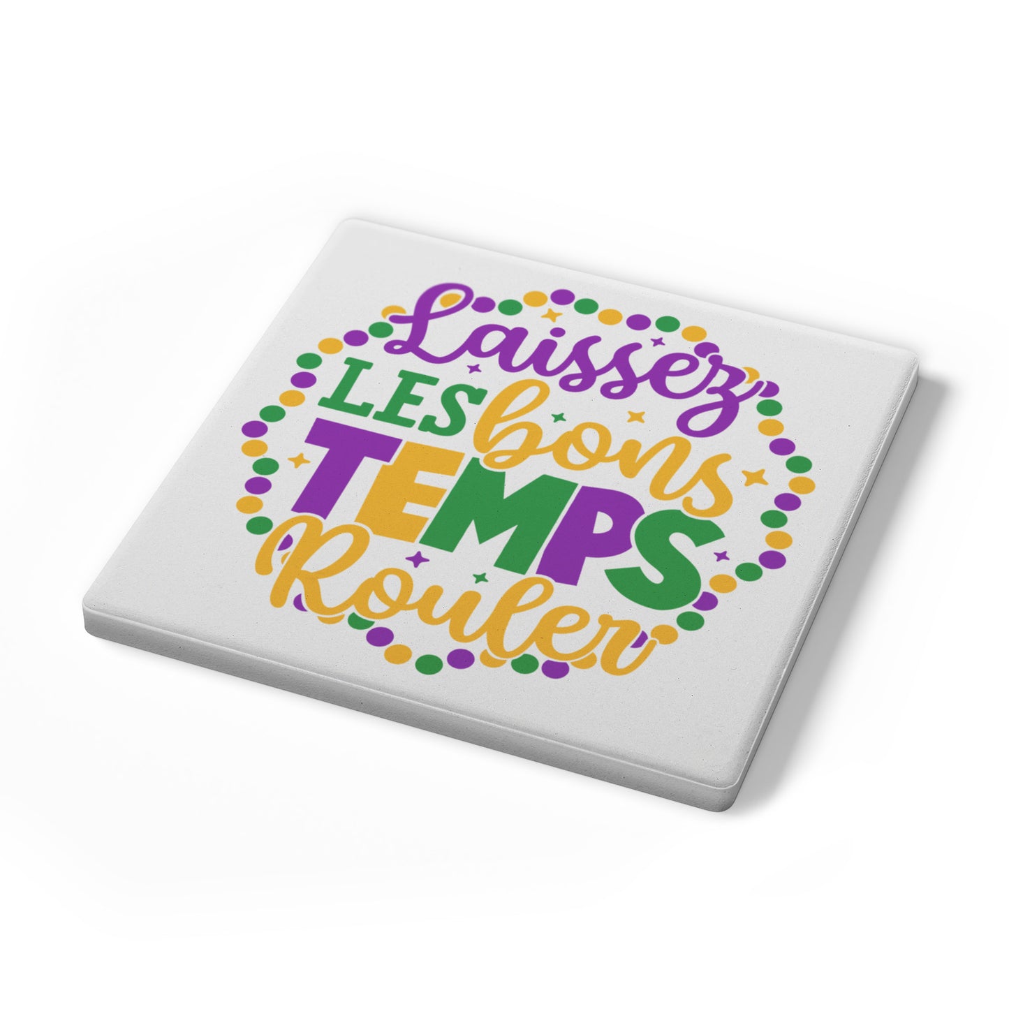 Laissez Les Bons Temps Rouler Mardi Gras Coasters