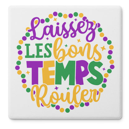 Laissez Les Bons Temps Rouler Mardi Gras Coasters